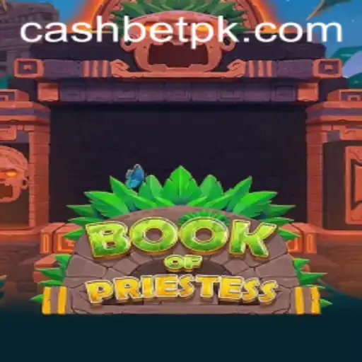 Discover the Mystical World of 'BookOfPriestess': A New Digital Odyssey with Betpk