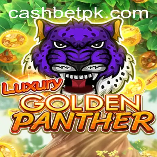 Exploring the Thrills of LUXURYGOLDENPANTHER: A Betpk Adventure